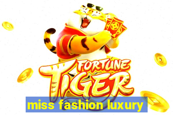 miss fashion luxury